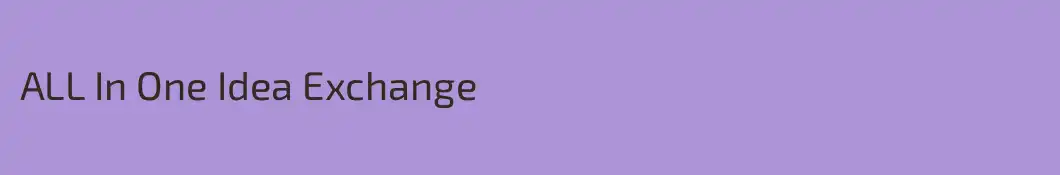 ALL In One Idea Exchange